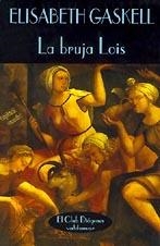 BRUJA LOIS, LA | 9788477021506 | GASKELL, ELISABETH | Llibreria La Gralla | Librería online de Granollers