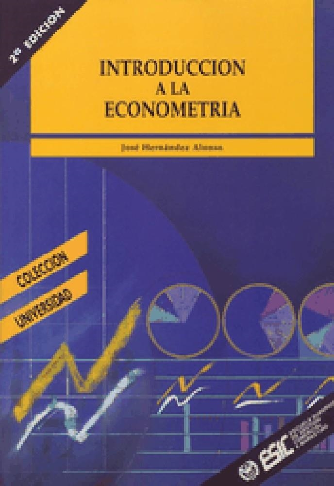 INTRODUCCION A LA ECONOMETRIA | 9788473561259 | HERNANDEZ ALONSO, JOSE | Llibreria La Gralla | Librería online de Granollers