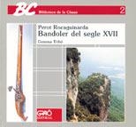 PEROT ROCAGUINARDA.BANDOLER DEL SEGLE XVII (BIB CLASSE 2) | 9788478270163 | TRIBO, GEMMA | Llibreria La Gralla | Librería online de Granollers