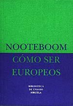 COMO SER EUROPEOS | 9788478442959 | NOOTEBOOM, CEES | Llibreria La Gralla | Llibreria online de Granollers