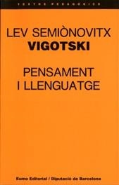 PENSAMENT I LLENGUATGE | 9788476022573 | Vigotskii, Lev Semenovich | Llibreria La Gralla | Librería online de Granollers