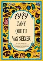 1949: L'ANY QUE TU VAS NEIXER | 9788488907349 | COLLADO BASCOMPTE, ROSA | Llibreria La Gralla | Llibreria online de Granollers