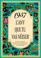 1957: L'ANY QUE TU VAS NEIXER | 9788488907424 | COLLADO BASCOMPTE, ROSA | Llibreria La Gralla | Librería online de Granollers