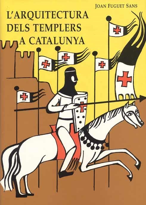 ARQUITECTURA DELS TEMPLERS A CATALUNYA, L` | 9788423204946 | FUGUET SANS, JOAN | Llibreria La Gralla | Librería online de Granollers
