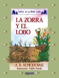 ZORRA Y EL LOBO, LA | 9788476470244 | ALMODOVAR, ANTONIO | Llibreria La Gralla | Librería online de Granollers