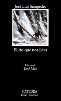 RIO QUE NOS LLEVA, EL (LETRAS HISPANICAS 407) | 9788437614014 | SAMPEDRO, JOSE LUIS | Llibreria La Gralla | Llibreria online de Granollers