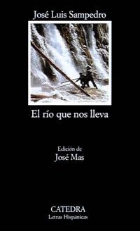 RIO QUE NOS LLEVA, EL (LETRAS HISPANICAS 407) | 9788437614014 | SAMPEDRO, JOSE LUIS | Llibreria La Gralla | Librería online de Granollers
