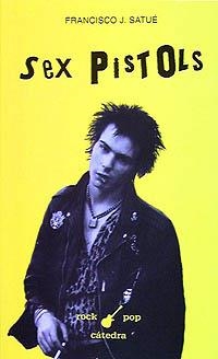 SEX PISTOLS | 9788437611587 | SATUE, FRANCISCO | Llibreria La Gralla | Llibreria online de Granollers