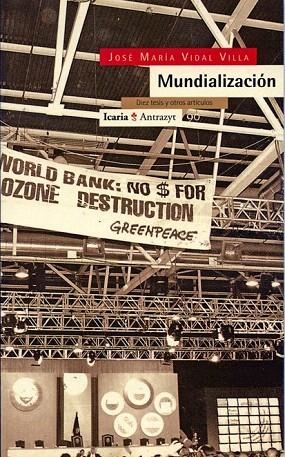 MUNDIALIZACION DIEZ TESIS Y OTROS ARTICULOS | 9788474262766 | VIDAL VILLA,JOSE MARIA | Llibreria La Gralla | Llibreria online de Granollers
