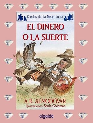 DINERO O LA SUERTE, EL | 9788476473634 | Rodríguez Almodóvar, Antonio | Llibreria La Gralla | Librería online de Granollers