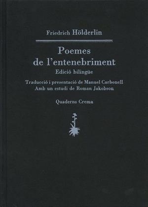 POEMES DE L'ENTENEBRIMENT EDICIO BILINGUE | 9788477271604 | HOLDERLIN, FRIEDRICH | Llibreria La Gralla | Librería online de Granollers