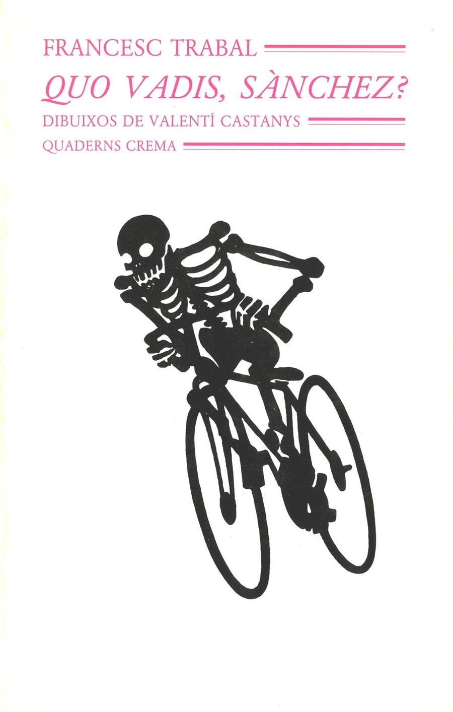 QUO VADIS SANCHEZ | 9788477270034 | TRABAL,FRANCESC | Llibreria La Gralla | Librería online de Granollers