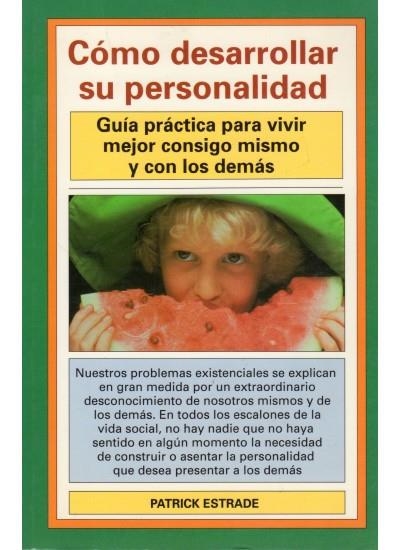 COMO DESARROLLAR SU PERSONALIDAD | 9788470823015 | ESTRADE, PATRICK | Llibreria La Gralla | Librería online de Granollers