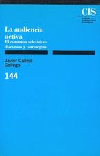 AUDIENCIA ACTIVA, LA | 9788474762211 | CALLEJO GALLEGO, JAVIER | Llibreria La Gralla | Librería online de Granollers