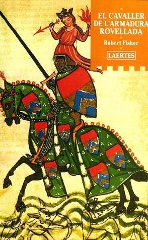 CAVALLER DE L'ARMADURA ROVELLADA, EL | 9788475843070 | FISHER, ROBERT | Llibreria La Gralla | Librería online de Granollers