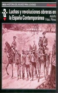 LUCHAS Y REVOLUCIONES OBRERAS EN LA ESPAÑA CONTEMP | 9788446004578 | FERNANDEZ PEREZ,ADOLFO | Llibreria La Gralla | Librería online de Granollers