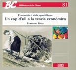COP D'ULL A LA TEORIA ECONOMICA,UN (BIB CLASSE 81) | 9788478271320 | ROCA,FRANCESC | Llibreria La Gralla | Llibreria online de Granollers
