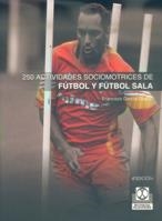 250 ACTIVIDADES FUTBOL Y FUTBOL SALA | 9788480192637 | GARCIA OCAÑA,FRANCISCO | Llibreria La Gralla | Librería online de Granollers