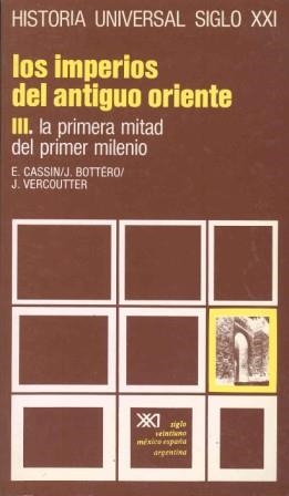 IMPERIOS DEL ANTIGUO ORIENTE III HISTORIA UNIVERSAL SIGLO XXI 4 | 9788432300486 | CASSIN,E. | Llibreria La Gralla | Librería online de Granollers