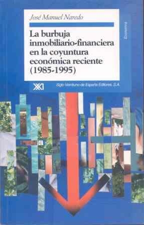 BURBUJA INMOBILIARIO-FINANCIERA EN LA COYUNTURA EC | 9788432309137 | NAREDO, JOSE MANUEL | Llibreria La Gralla | Librería online de Granollers