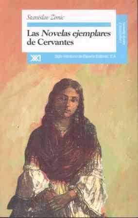 NOVELAS EJEMPLARES DE CERVANTES, LAS | 9788432309151 | ZIMIC, STANISLAV | Llibreria La Gralla | Llibreria online de Granollers