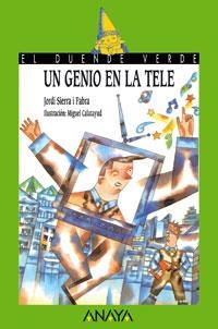 GENIO EN TELE, UN | 9788420769745 | SIERRA I FABRA, JORDI | Llibreria La Gralla | Llibreria online de Granollers