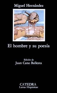 HOMBRE Y SU POESIA,EL (LETRAS HISPANICAS 2) | 9788437600017 | HERNANDEZ,MIGUEL | Llibreria La Gralla | Librería online de Granollers
