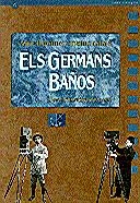 GERMANS BAÑOS,ELS.AQUELL PRIMER CINEMA CATALA | 9788439338116 | LASA,JOAN FRANCESC DE | Llibreria La Gralla | Llibreria online de Granollers