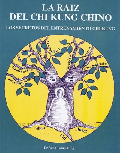 RAIZ DEL CHI KUNG CHINO,LA | 9788487476624 | YANG JWING- MING | Llibreria La Gralla | Librería online de Granollers