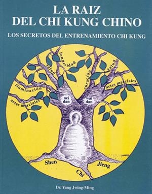 RAIZ DEL CHI KUNG CHINO,LA | 9788487476624 | YANG JWING- MING | Llibreria La Gralla | Librería online de Granollers