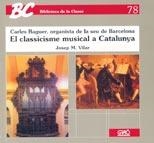 CLASSICISME MUSICAL A CATALUNYA, EL | 9788478271269 | VILAR, JOSEP | Llibreria La Gralla | Llibreria online de Granollers