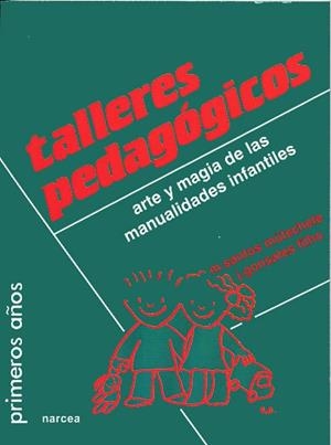 TALLERES PEDAGOGICOS | 9788427711457 | SANTOS MUTSCHELE, MARLY | Llibreria La Gralla | Llibreria online de Granollers