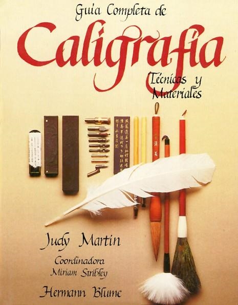 GUIA COMPLETA DE CALIGRAFIA | 9788487756702 | MARTIN,JUDY | Llibreria La Gralla | Librería online de Granollers