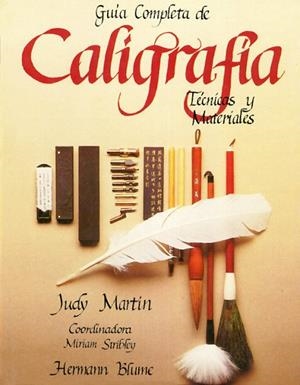 GUIA COMPLETA DE CALIGRAFIA | 9788487756702 | MARTIN,JUDY | Llibreria La Gralla | Llibreria online de Granollers