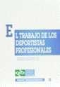 TRABAJO DE LOS DEPORTISTAS PROFESIONALES,EL | 9788480022477 | ROQUETA BUJ,REMEDIOS | Llibreria La Gralla | Librería online de Granollers