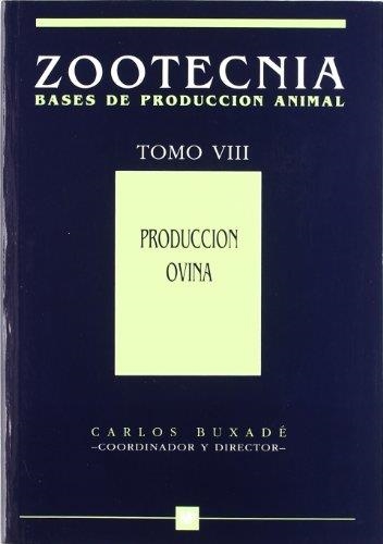 ZOOTECNIA. BASES DE PRODUCCION ANIMAL TOMO VIII | 9788471146021 | BUXADE, CARLOS | Llibreria La Gralla | Llibreria online de Granollers