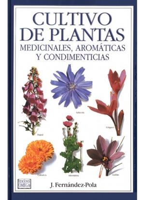 CULTIVO DE PLANTAS MEDICINALES AROMATICAS Y CONDIMENTICIAS | 9788428210676 | FERNANDEZ-POLA, J. | Llibreria La Gralla | Llibreria online de Granollers