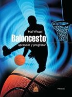 BALONCESTO APRENDER Y PROGRESAR | 9788480192590 | WISSELL, HAL | Llibreria La Gralla | Librería online de Granollers