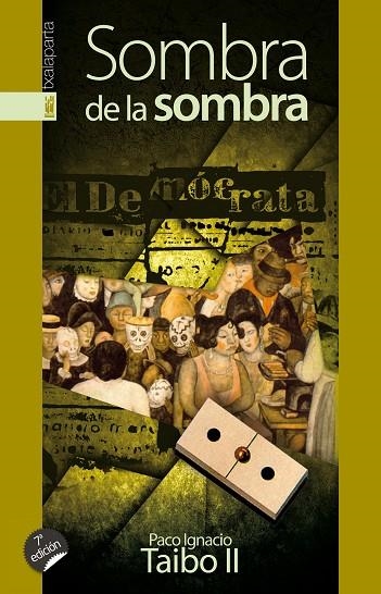 SOMBRA DE LA SOMBRA | 9788481360226 | TAIBO II, PACO IGNACIO | Llibreria La Gralla | Llibreria online de Granollers