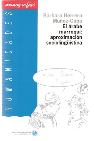 ARABE MARROQUI APROXIMACION SOCIOLINGUISTICA | 9788482400365 | HERRERO MUÑOZ-COBO | Llibreria La Gralla | Llibreria online de Granollers