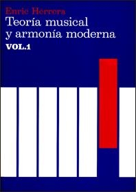 TEORIA MUSICAL Y ARMONIA MODERNA, VOL 1 | 9788485855315 | HERRERA, ENRIC | Llibreria La Gralla | Librería online de Granollers