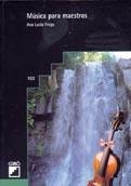 MUSICA PARA MAESTROS | 9788478271412 | FREGA, ANA LUCIA | Llibreria La Gralla | Llibreria online de Granollers