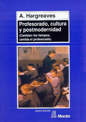 PROFESORADO, CULTURA Y POSTMODERNIDAD, CAMBIAN LOS | 9788471124067 | HARGREAVES | Llibreria La Gralla | Librería online de Granollers