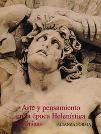 ARTE Y PENSAMIENTO EN LA EPOCA HELENISTICA | 9788420671376 | ONIANS, JOHN | Llibreria La Gralla | Llibreria online de Granollers