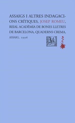 ASSAIGS I ALTRES INDAGACIONS CRITIQUES | 9788477271611 | ROMEU, JOSEP | Llibreria La Gralla | Librería online de Granollers