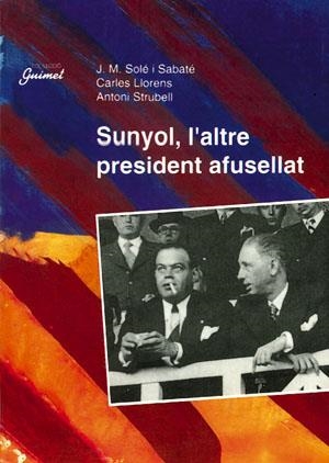 SUNYOL, L'ALTRE PRESIDENT AFUSELLAT | 9788479353452 | SOLE I SABATE | Llibreria La Gralla | Librería online de Granollers