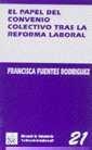 PAPEL CONVENIO COLECTIVO TRAS REFORMA LABORAL | 9788480022279 | FUENTES RODRIGUEZ, FRANCISCA | Llibreria La Gralla | Librería online de Granollers