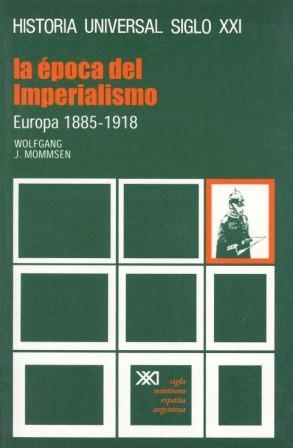 EPOCA DEL IMPERIALISMO, LA. EUROPA 1885-1918 | 9788432300080 | MOMMSEN | Llibreria La Gralla | Librería online de Granollers