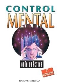 CONTROL MENTAL, GUIA PRACTICA | 9788477204909 | VARIOS AUTORES | Llibreria La Gralla | Llibreria online de Granollers