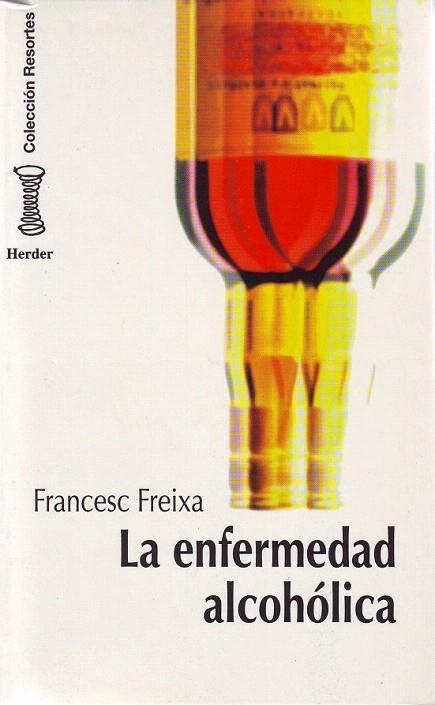 ENFERMEDAD ALCOHOLICA, LA | 9788425419461 | FREIXA, FRANCESC | Llibreria La Gralla | Librería online de Granollers
